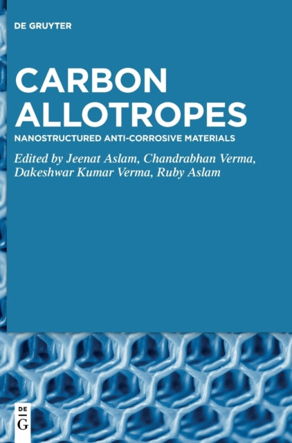 Carbon Allotropes: Nanostructured Anti-Corrosive Materials
