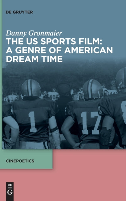The US Sports Film: A Genre of American Dream Time