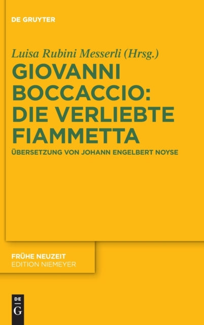 Giovanni Boccaccio: Die verliebte Fiammetta: Ubersetzung von Johann Engelbert Noyse. Paralleldruck mit der Giolito-Ausgabe Venedig