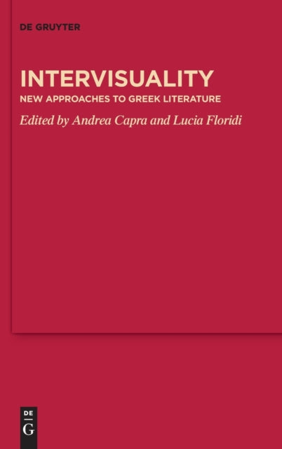 Intervisuality: New Approaches to Greek Literature