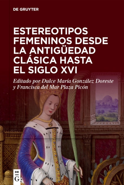 Estereotipos femeninos desde la antiguedad clasica hasta el siglo XVI