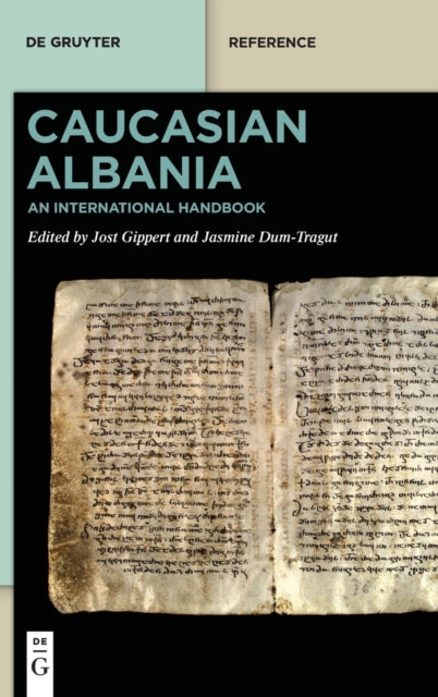 Caucasian Albania: An International Handbook