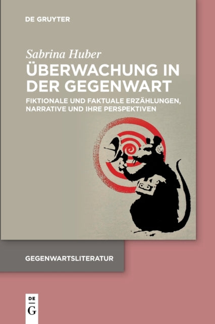 Uberwachung in der Gegenwart: Fiktionale und faktuale Erzahlungen, Narrative und ihre Perspektiven