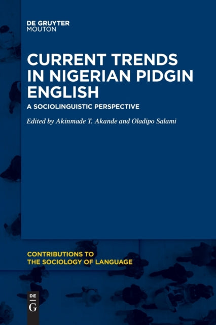 Current Trends in Nigerian Pidgin English: A Sociolinguistic Perspective