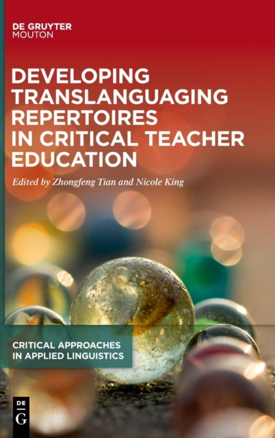 Developing Translanguaging Repertoires in Critical Teacher Education