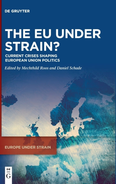 The EU under Strain?: Current Crises Shaping European Union Politics