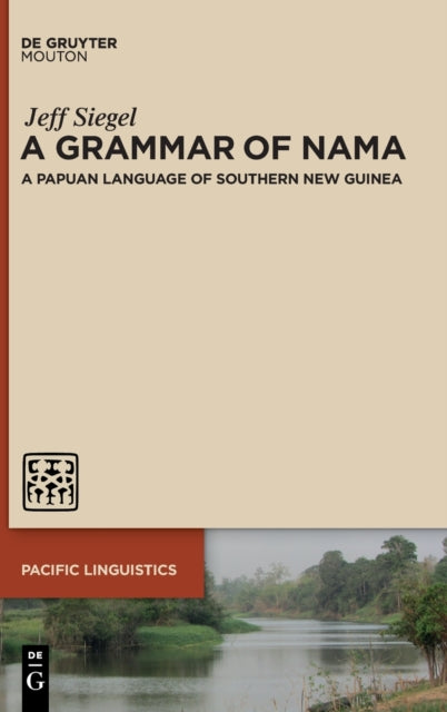 A Grammar of Nama: A Papuan Language of Southern New Guinea