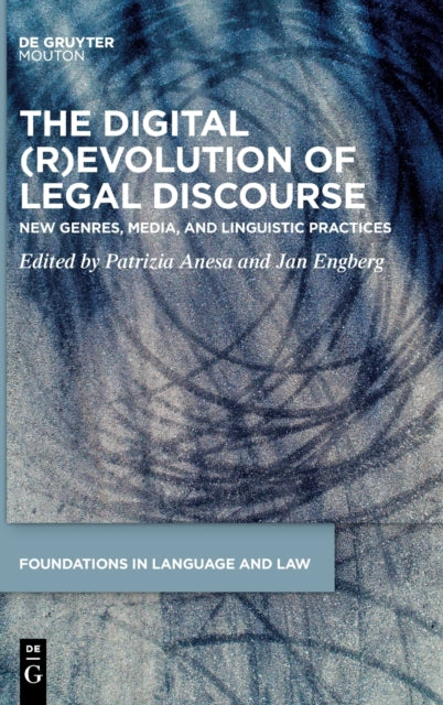 The Digital (R)Evolution of Legal Discourse: New Genres, Media, and Linguistic Practices