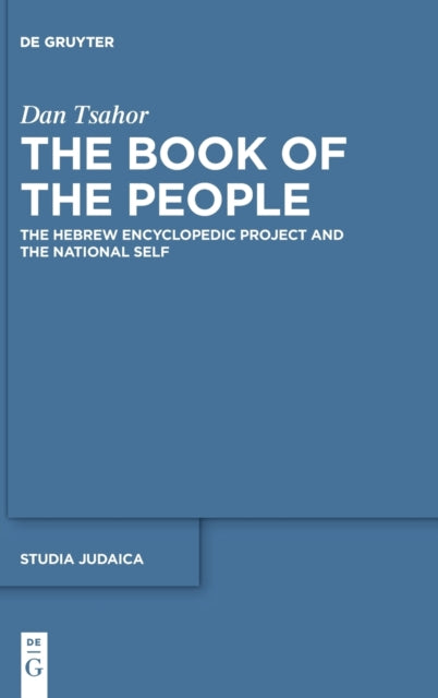 The Book of the People: The Hebrew Encyclopedic Project and the National Self