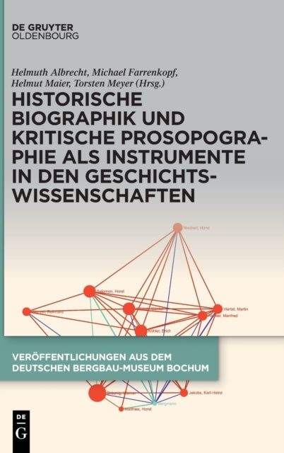 Historische Biographik und kritische Prosopographie als Instrumente in den Geschichtswissenschaften