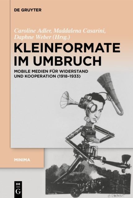 Kleinformate im Umbruch: Mobile Medien fur Widerstand und Kooperation (1918–1933)