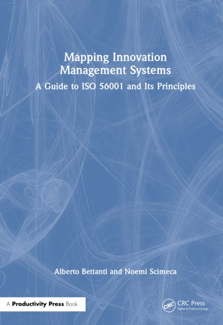 Mapping Innovation Management Systems: A Guide to ISO 56001 and Its Principles
