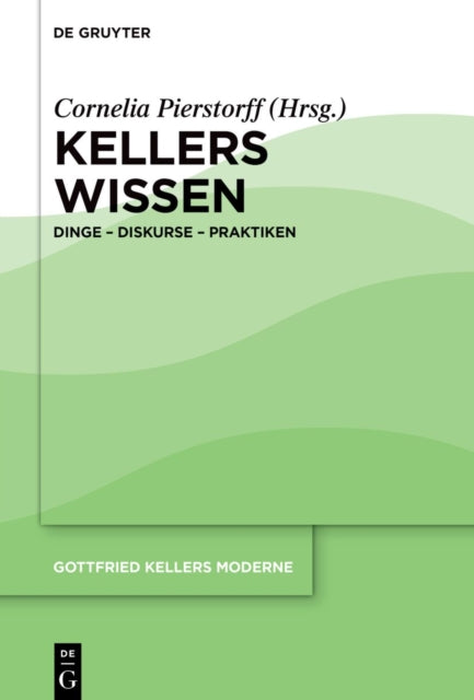Kellers Wissen: Dinge – Diskurse – Praktiken