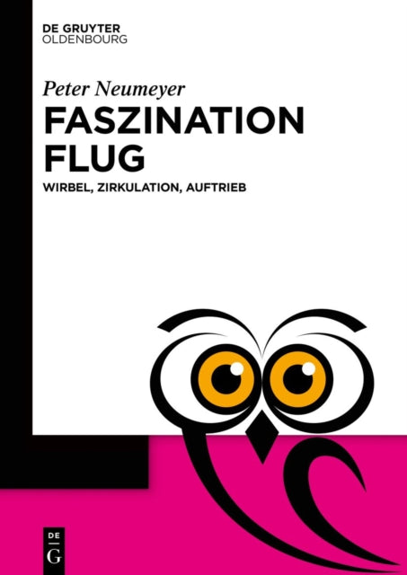 Faszination Flug: Wirbel, Zirkulation, Auftrieb