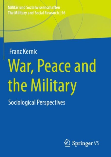 War, Peace and the Military: Sociological Perspectives