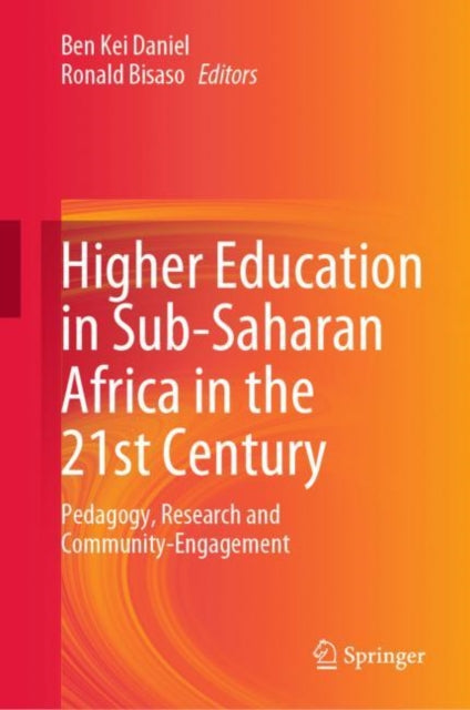 Higher Education in Sub-Saharan Africa in the 21st Century: Pedagogy, Research and Community-Engagement