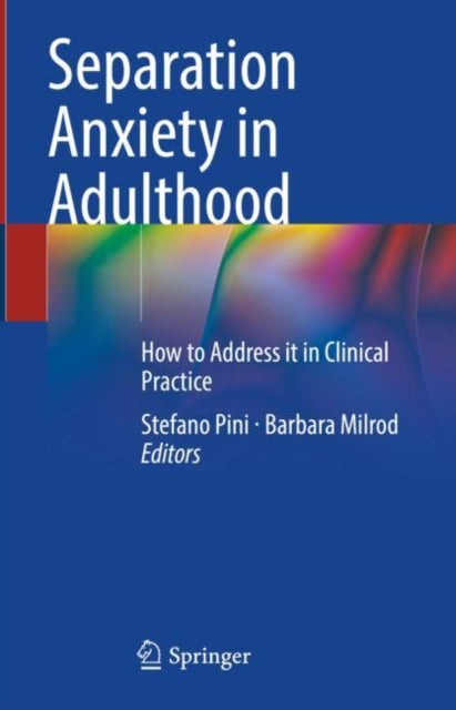 Separation Anxiety in Adulthood: How to Address it in Clinical Practice