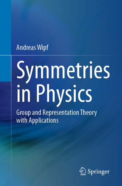 Symmetries in Physics: Group and Representation Theory with Applications