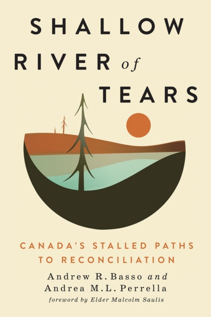 Shallow River of Tears: Canada's Stalled Paths to Reconciliation