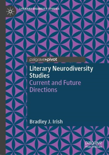 Literary Neurodiversity Studies: Current and Future Directions