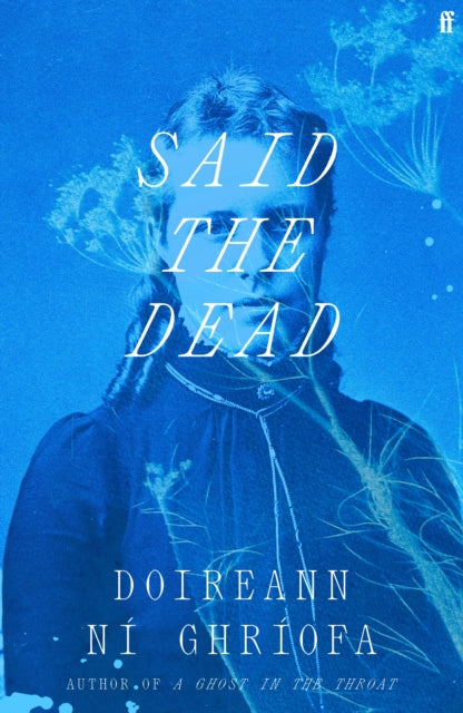Said the Dead: The new book from the award-winning author of A GHOST IN THE THROAT