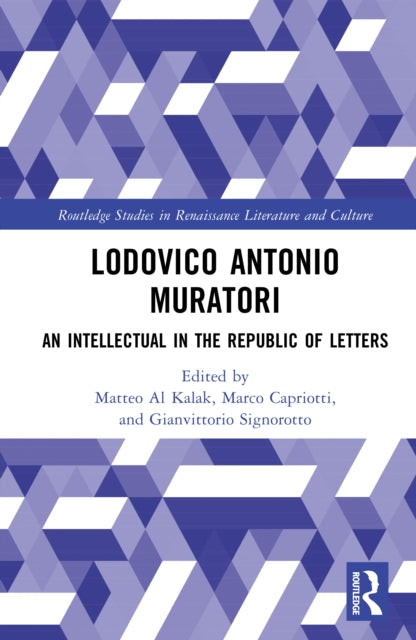 Lodovico Antonio Muratori: An Intellectual in the Republic of Letters