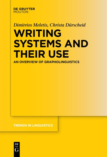 Writing Systems and Their Use: An Overview of Grapholinguistics