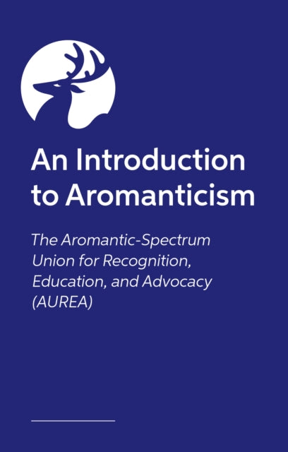 The Other A in LGBTQIA+: An Introduction to the Aromantic Community, in Our Own Words
