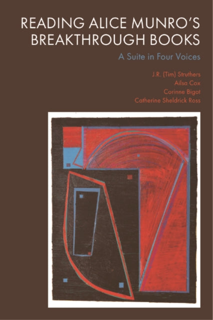 Reading Alice Munro’s Breakthrough Books: A Suite in Four Voices
