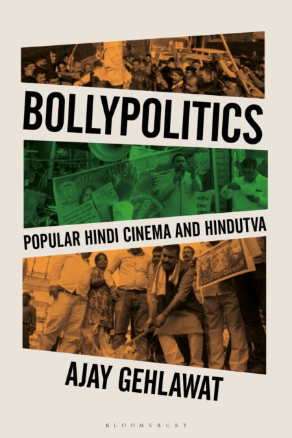 Bollypolitics: Popular Hindi Cinema and Hindutva