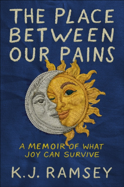 The Place Between Our Pains: A Memoir of What Joy Can Survive