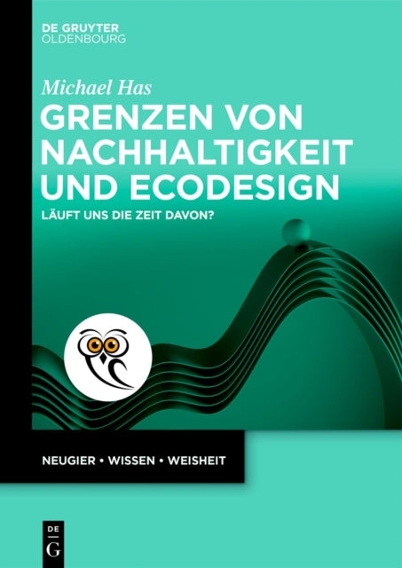 Grenzen Von Nachhaltigkeit Und EcoDesign: Lauft Uns Die Zeit Davon?