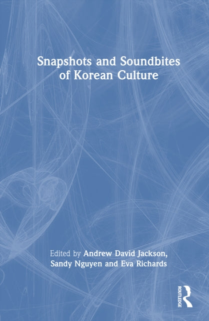 Snapshots and Soundbites of Korean Culture