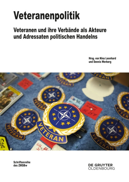 Veteranenpolitik: Veteranen Und Ihre Verbande ALS Akteure Und Adressaten Politischen Handelns