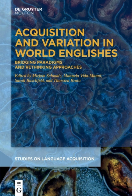 Acquisition and Variation in World Englishes: Bridging Paradigms and Rethinking Approaches