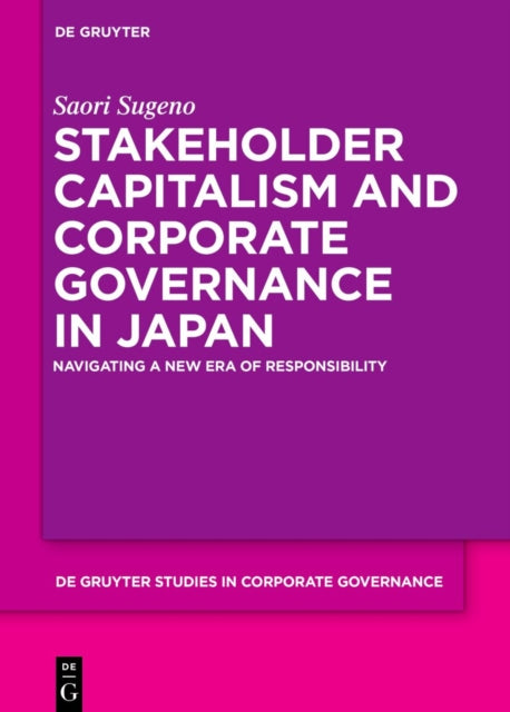 Stakeholder Capitalism and Corporate Governance in Japan: Navigating a New Era of Responsibility