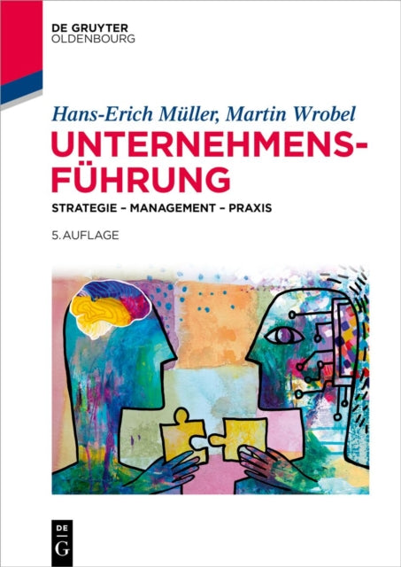 Unternehmensfuhrung: Strategie - Management - PRAXIS