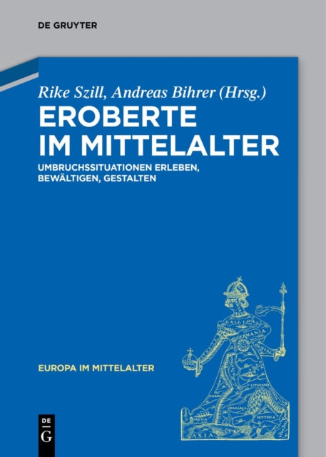Eroberte Im Mittelalter: Umbruchssituationen Erleben, Bewaltigen, Gestalten