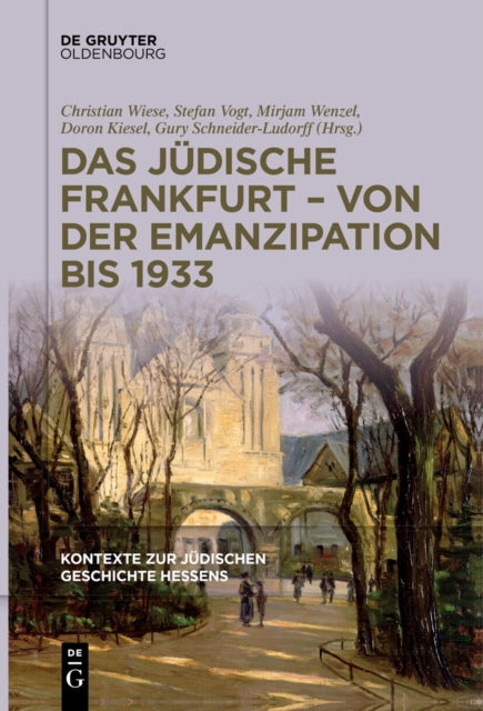 Das Judische Frankfurt - Von Der Emanzipation Bis 1933