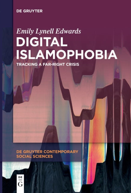 Digital Islamophobia: Tracking a Far-Right Crisis