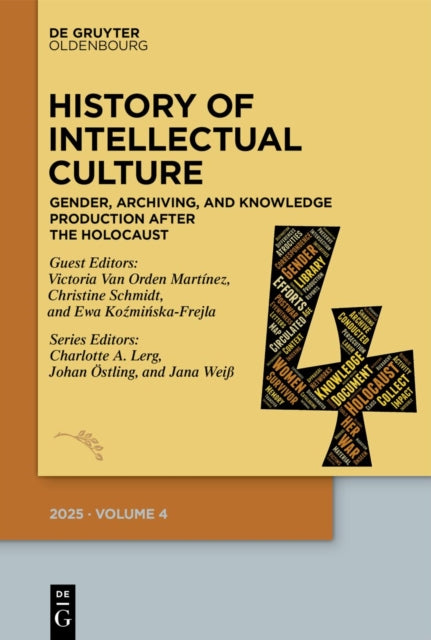 History of Intellectual Culture 4/2025: Gender, Archiving, and Knowledge Production after the Holocaust. A Postwar Republic of Letters?