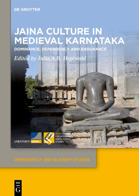 Jaina Culture in Medieval Karnataka: Dominance, Dependency and Endurance