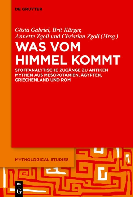 Was Vom Himmel Kommt: Stoffanalytische Zugange Zu Antiken Mythen Aus Mesopotamien, Agypten, Griechenland Und ROM