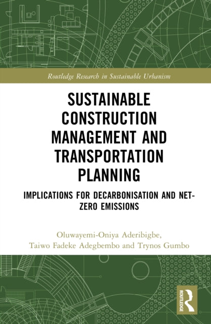 Sustainable Construction Management and Transportation Planning: Implications for Decarbonization and Net-Zero Emissions