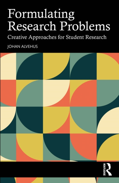 Formulating Research Problems: Creative Approaches for Student Research