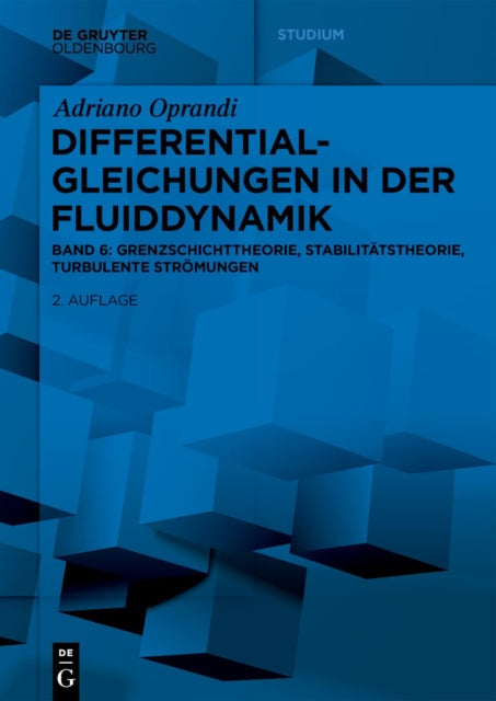 Differentialgleichungen in Der Fluiddynamik: Grenzschichttheorie, Stabilitatstheorie, Turbulente Stromungen