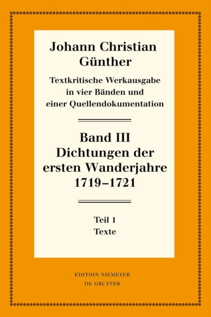 Dichtungen Der Ersten Wanderjahre 1719-1721: 1: Texte. 2: Nachweise Und Erlauterungen