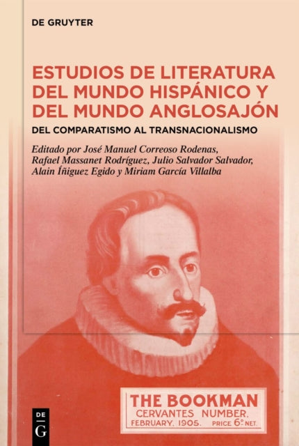 Estudios de Literatura del Mundo Hispanico Y del Mundo Anglosajon: del Comparatismo Al Transnacionalismo