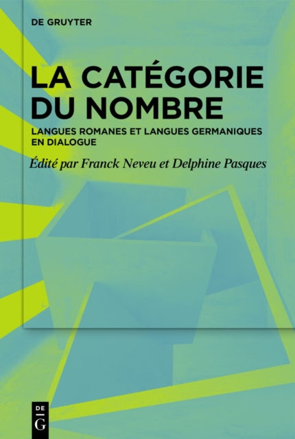 La Categorie Du Nombre: Langues Romanes Et Langues Germaniques En Dialogue