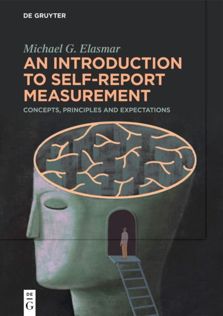 An Introduction to Self-Report Measurement: Concepts, Principles and Expectations
